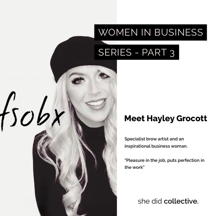 Woman In Business Series - Part 3 Hayley Grocott